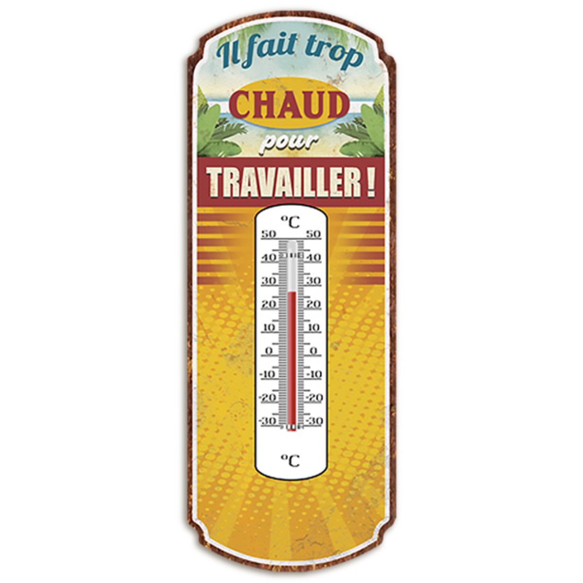 Thermomtre il fait trop chaud 25 cm