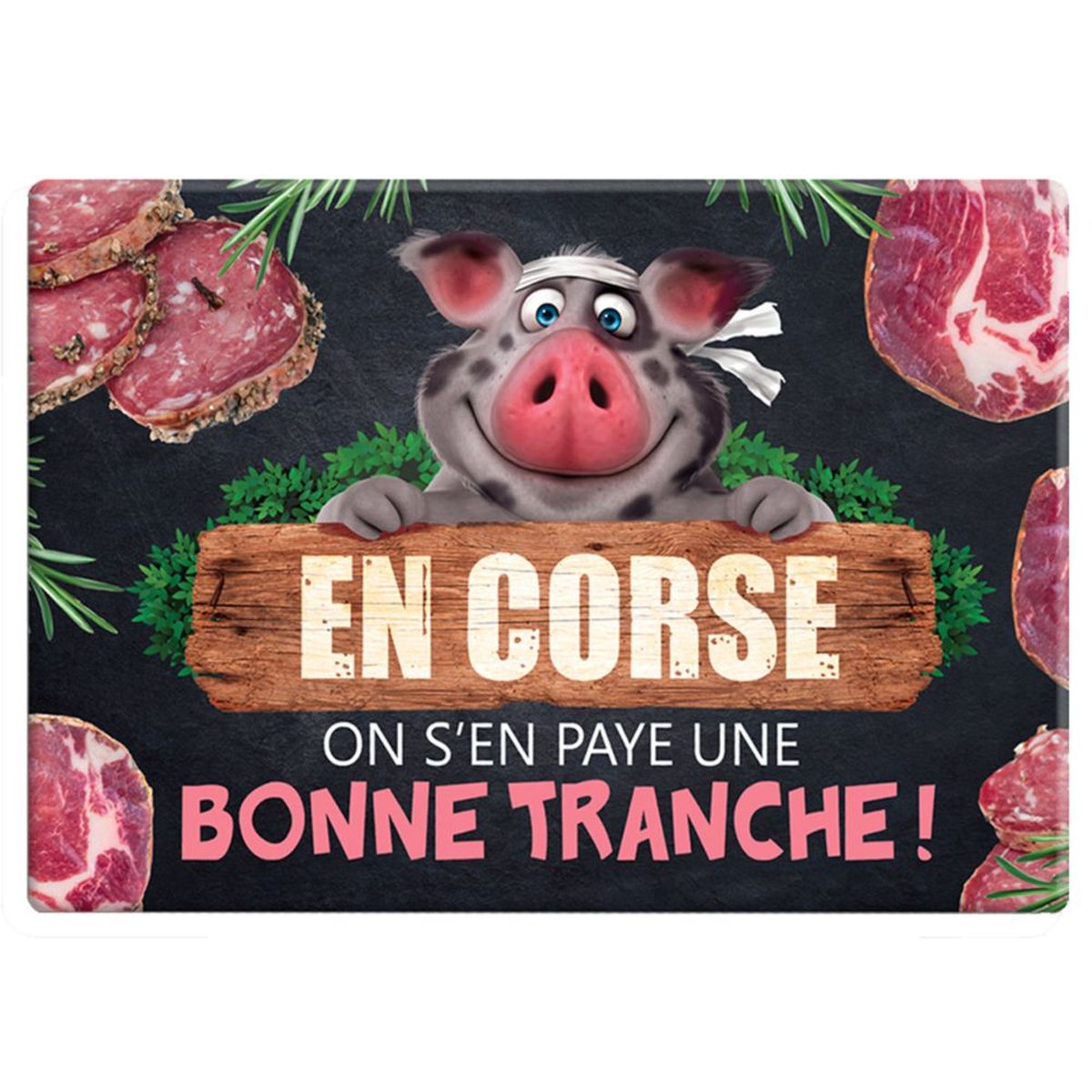 Dessous de plat - En Corse on s'en paye une bonne tranche