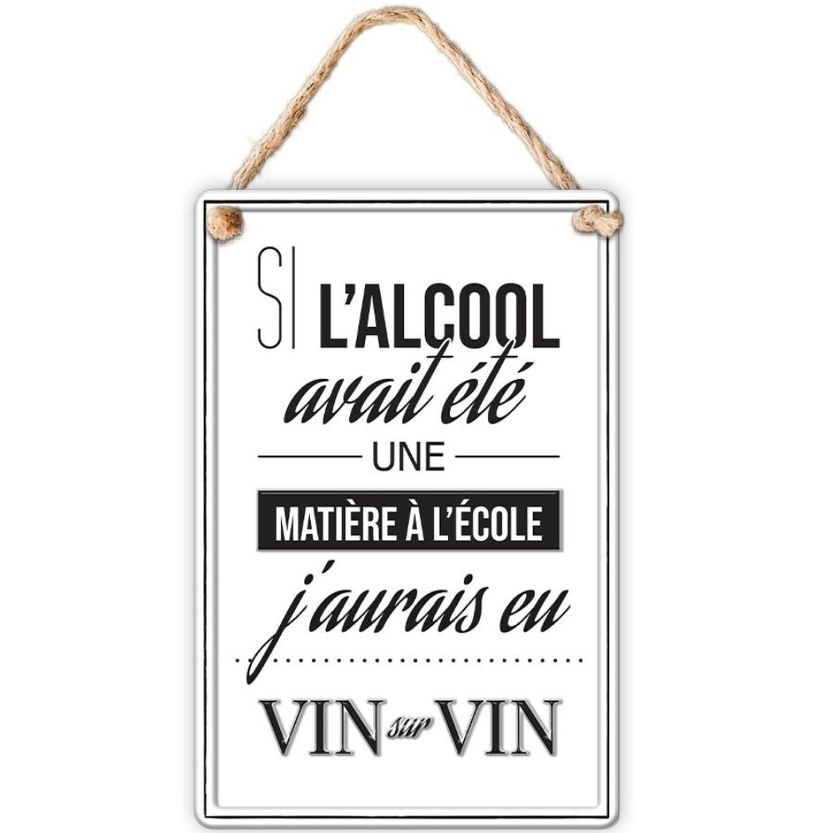 Plaque dcorative Relief en Mtal - Si l'alcool..