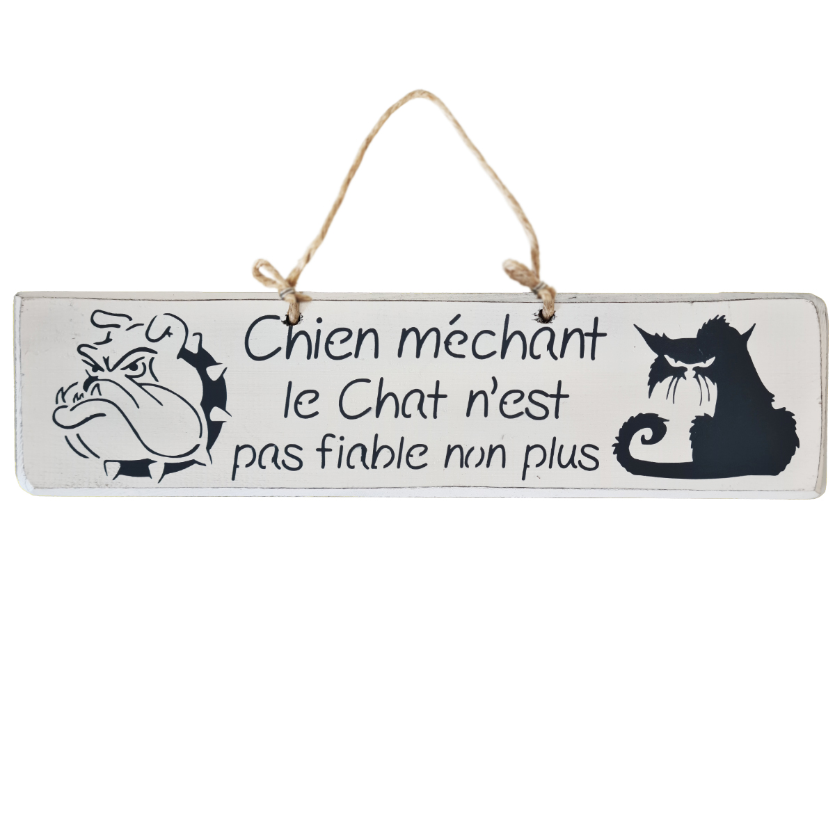 Pancarte en bois - Chien mchant Le Chat n'est pas fiable