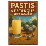 Plaque m�tal Pastis & P�tanque au programme