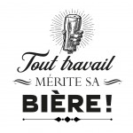 Sticker mural - Tout Travail mrite sa bire