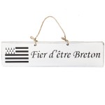 Pancarte en bois - Fier d'tre Breton - Blanc