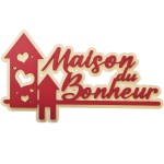 Pancarte dcorative en relief  - Maison du Bonheur - rouge