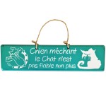 Pancarte en bois - Chien mchant Le Chat n'est pas fiable